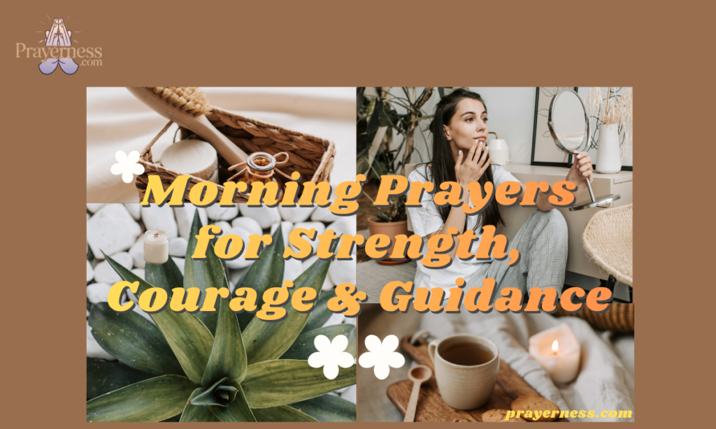 Morning Prayers for Strength, Courage & Guidance (3)