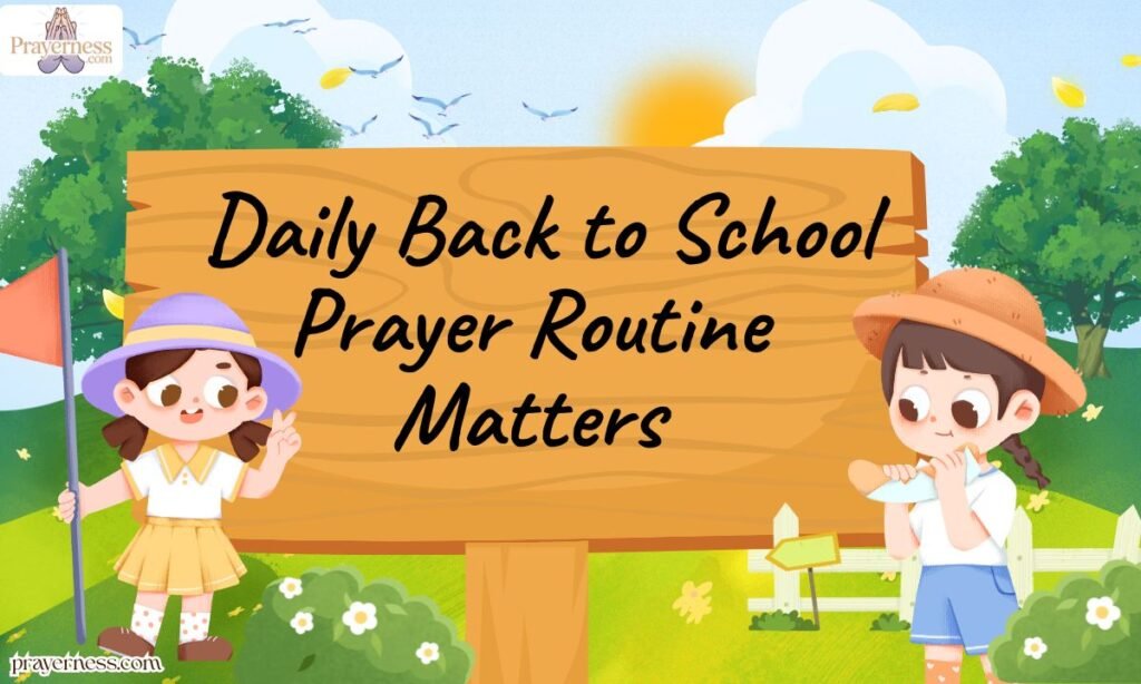 Why a Daily Back to School Prayer Routine Matters