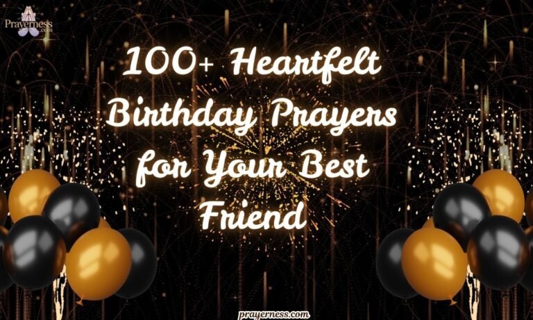 100+ Heartfelt Birthday Prayers for Your Best Friend