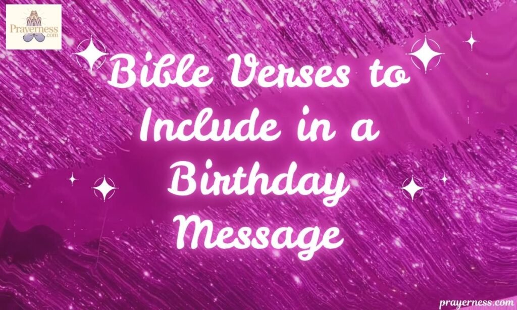 Bible Verses to Include in a Birthday Message