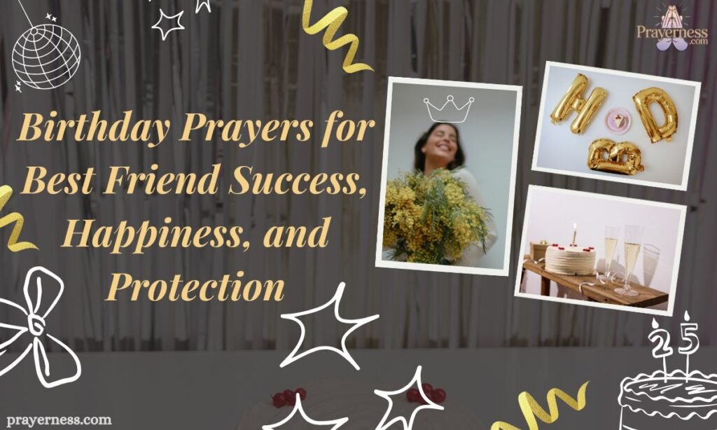 Birthday Prayers for Best Friend Success, Happiness, and Protection
