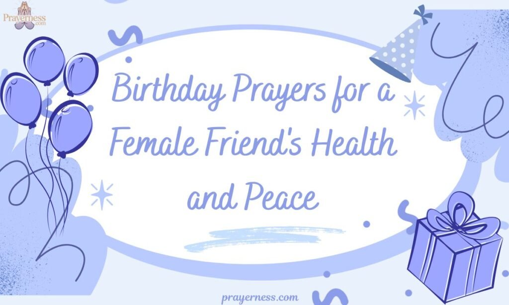Birthday Prayers for a Female Friend's Health and Peace