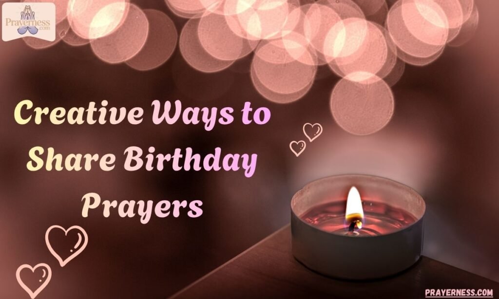 Creative Ways to Share Birthday Prayers