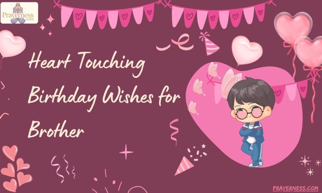 Heart Touching Birthday Wishes for Brother
