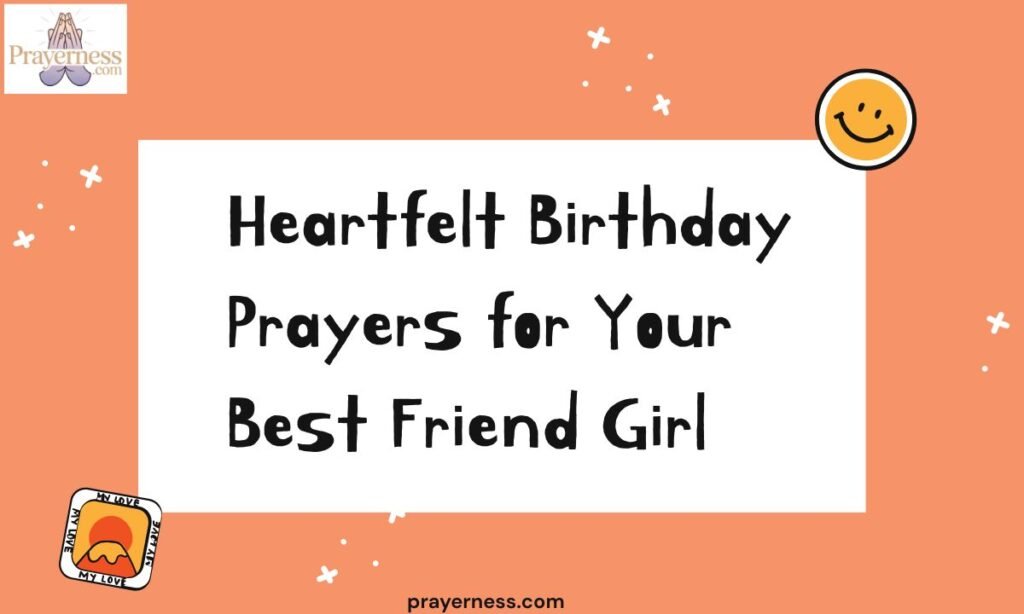 Heartfelt Birthday Prayers for Your Best Friend Girl