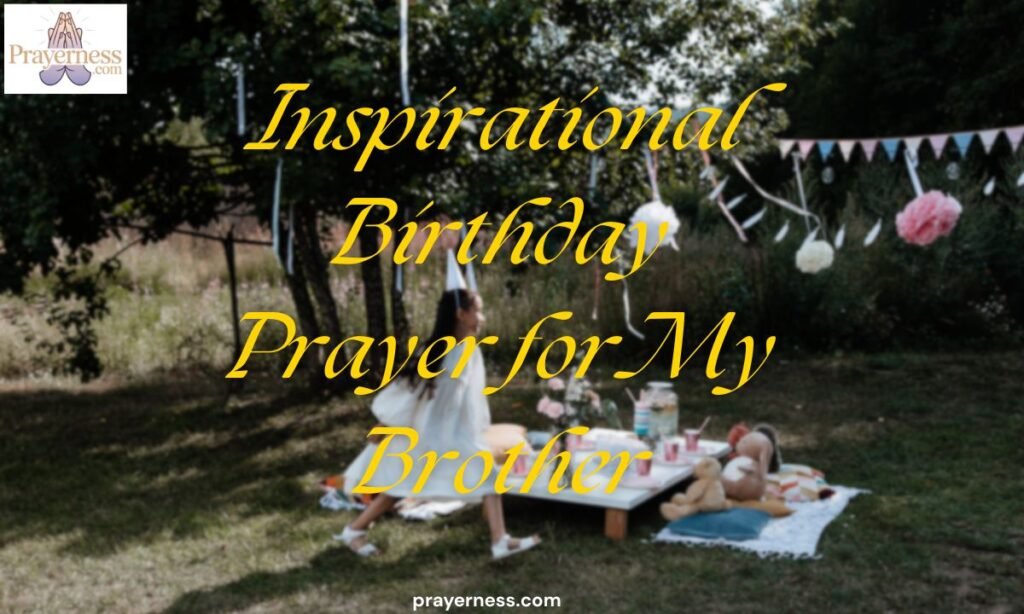 Inspirational Birthday Prayer for My Brother