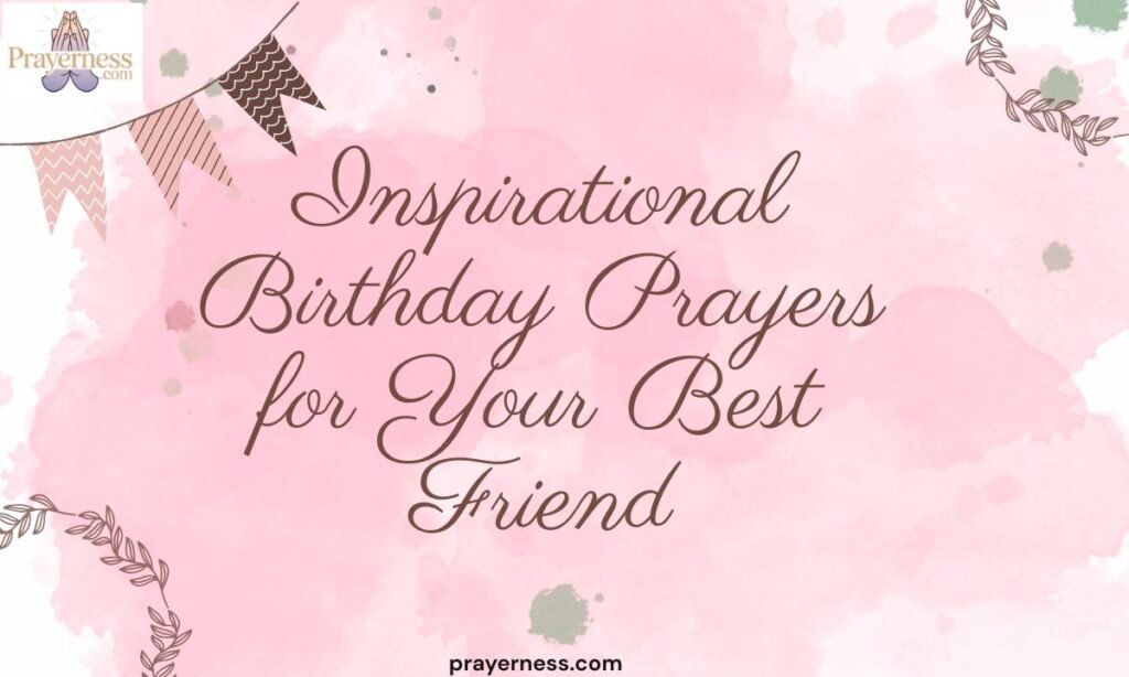 Inspirational Birthday Prayers for Your Best Friend