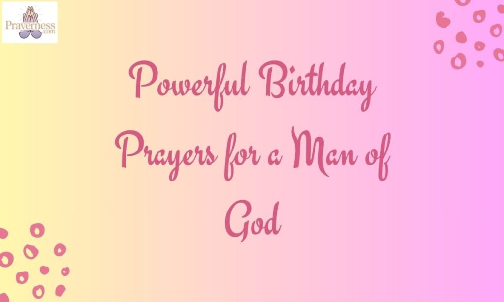 Powerful Birthday Prayers for a Man of God (4)