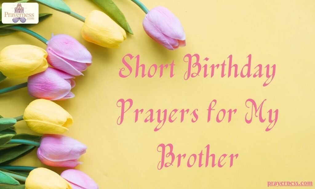 Short Birthday Prayers for My Brother