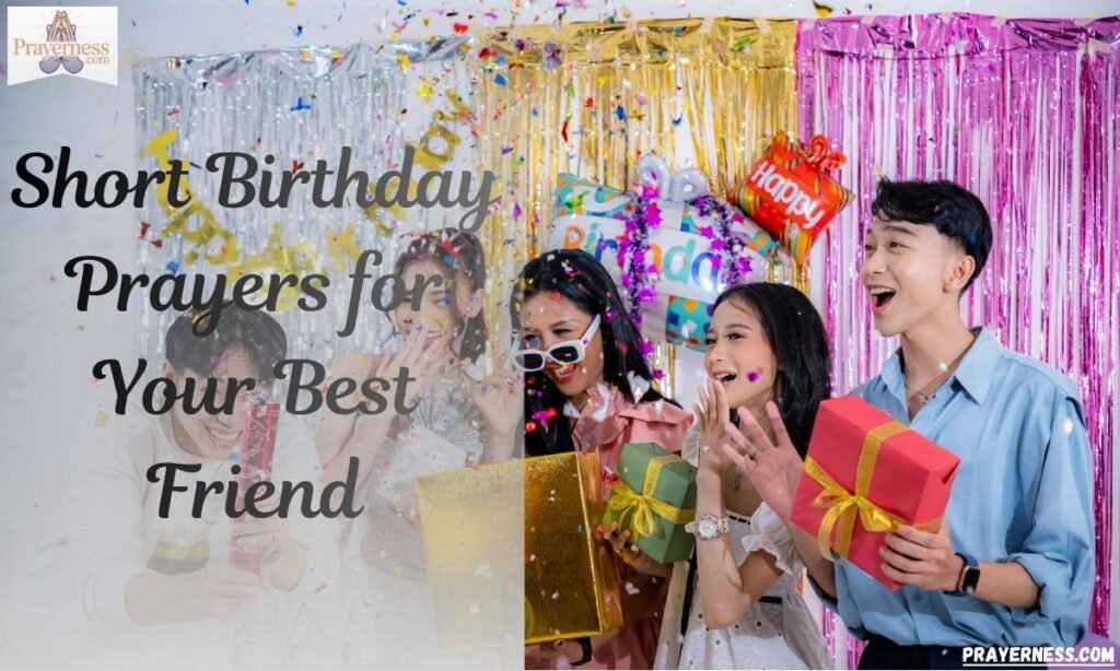 Short Birthday Prayers for Your Best Friend