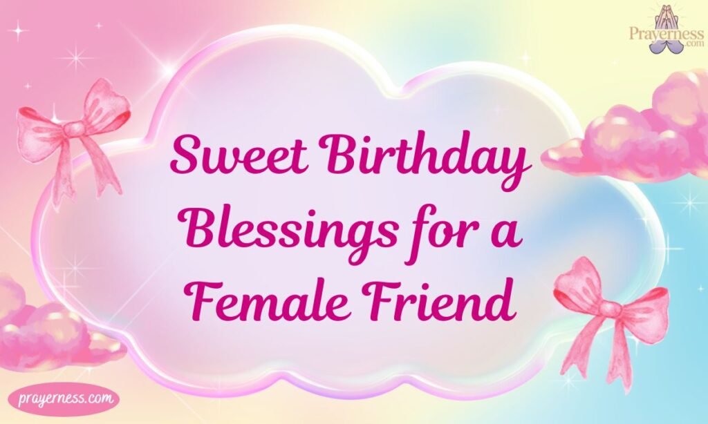 Sweet Birthday Blessings for a Female Friend