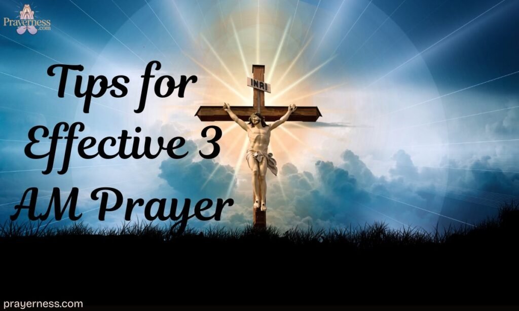 Tips for Effective 3 AM Prayer