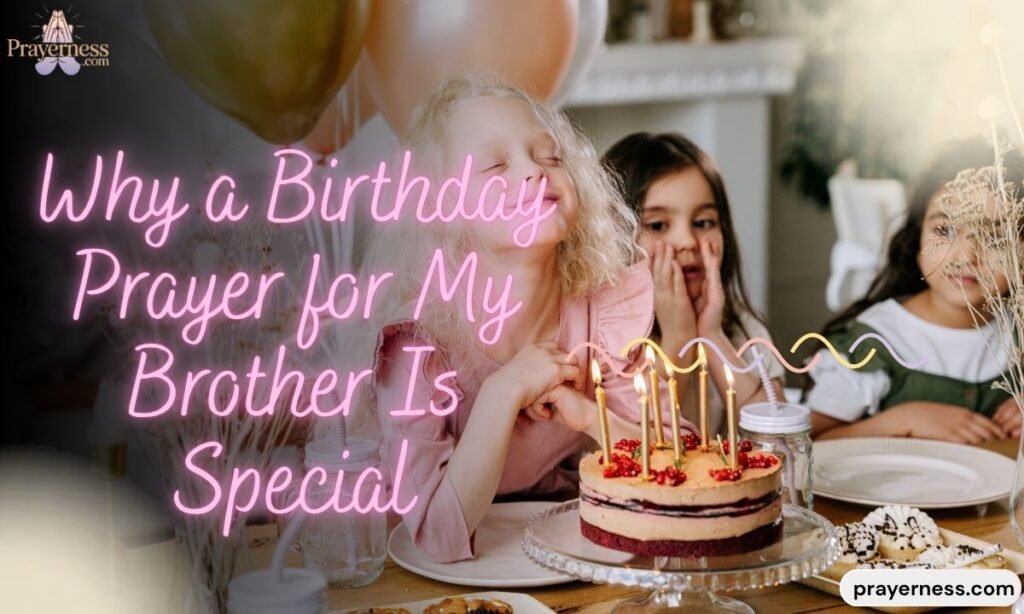 Why a Birthday Prayer for My Brother Is Special