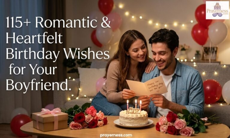 115+ Romantic & Heartfelt Birthday Wishes for Your Boyfriend to Make Him Feel Truly Loved