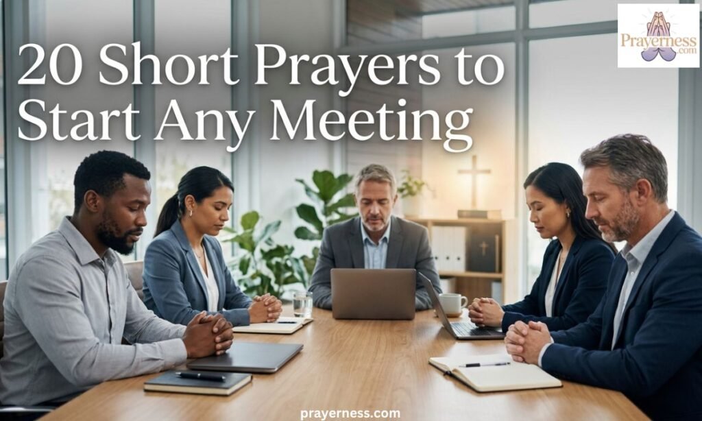 20 Short Prayers to Start Any Meeting