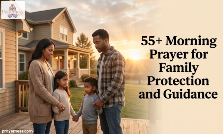55+ Morning Prayer for Family Protection and Guidance