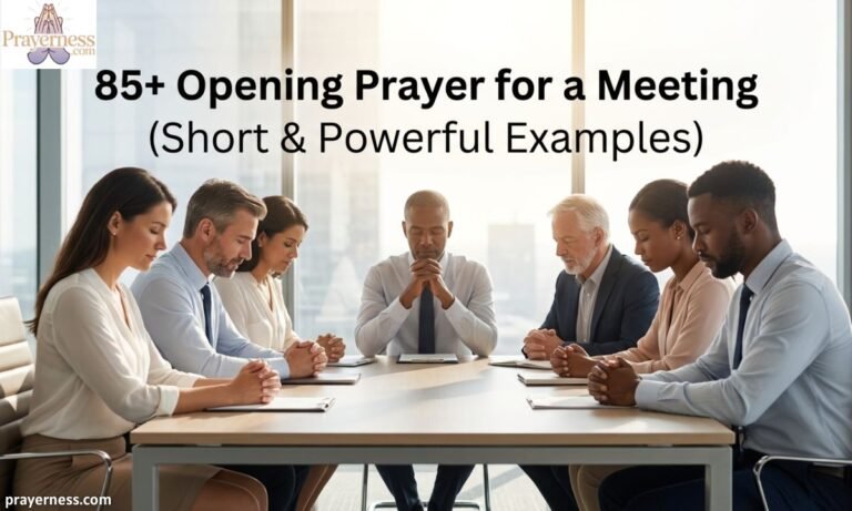 85+ Opening Prayer for a Meeting (Short & Powerful Examples)
