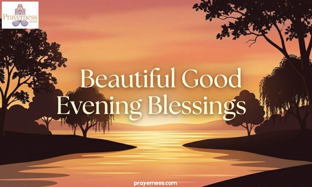Beautiful Good Evening Blessings