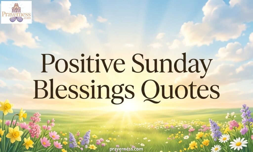 Positive Sunday Blessings Quotes