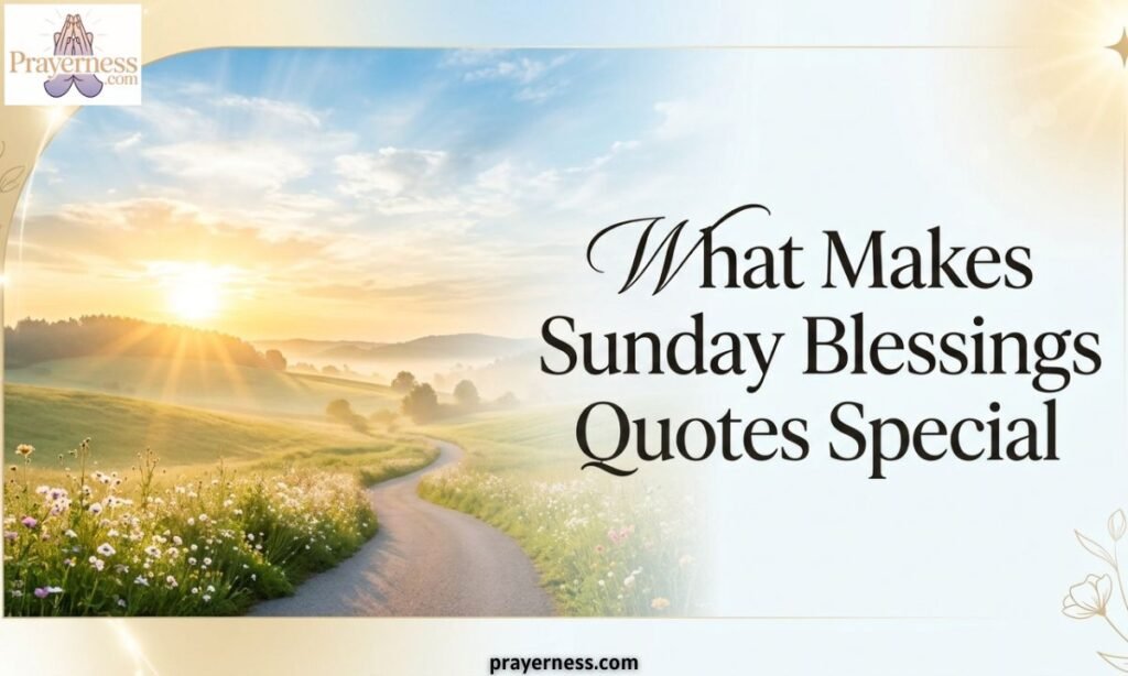 What Makes Sunday Blessings Quotes Special