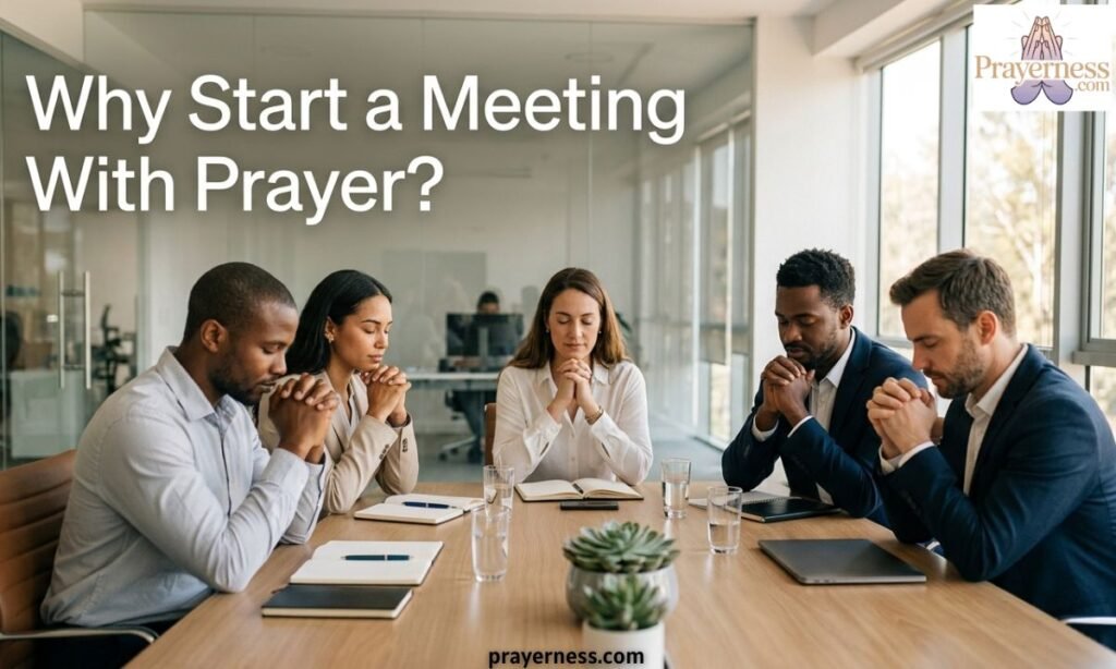 Why Start a Meeting With Prayer