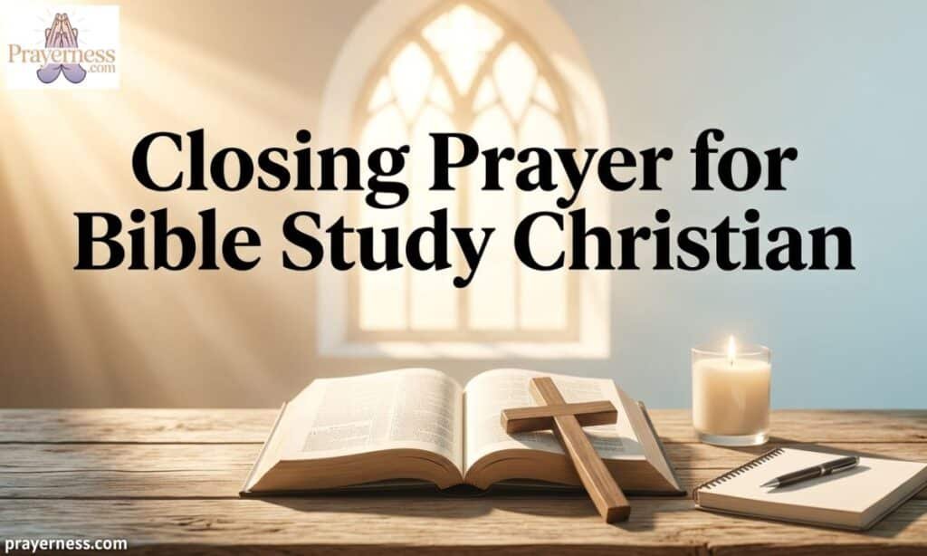 Closing Prayer for Bible Study Christian