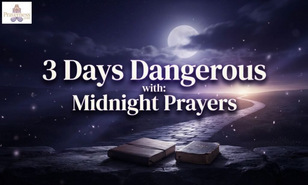 3 Days Dangerous Midnight Prayers
