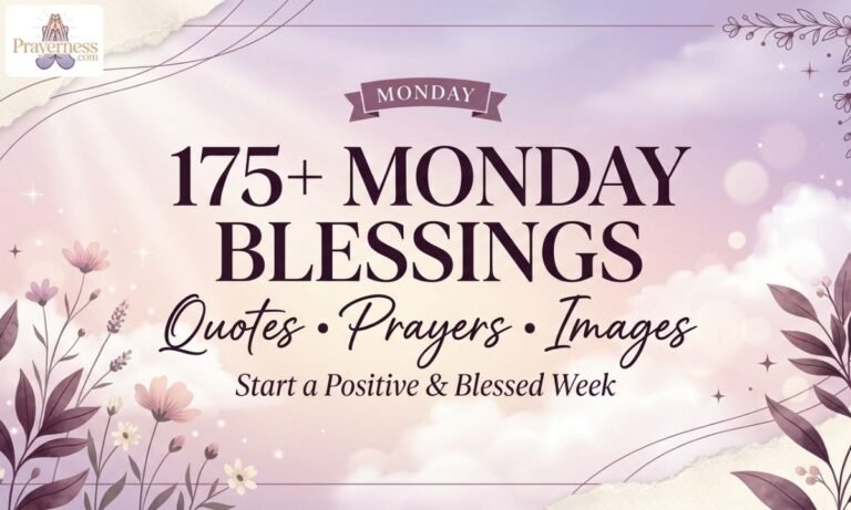Best 175+ Monday Blessings, Quotes, Prayers & Images to Start a Positive Week