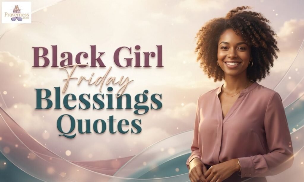 Black Girl Friday Blessings Quotes