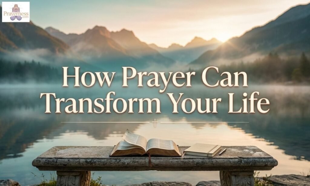 How Prayer Can Transform Your Life