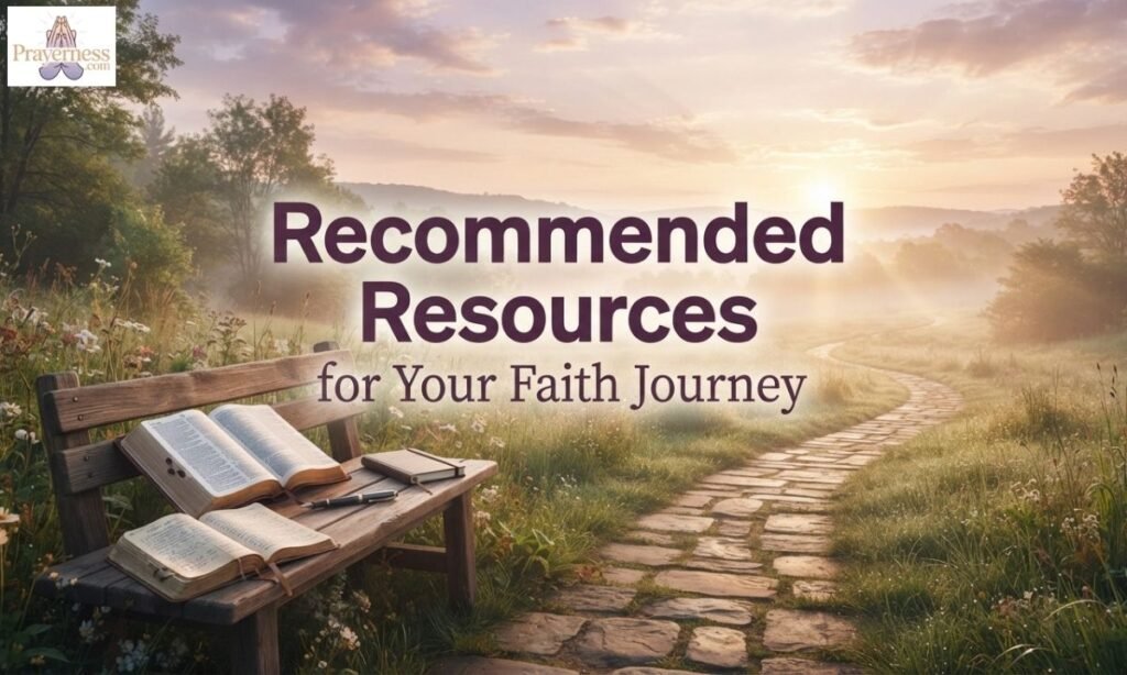 Recommended Resources for Your Faith Journey