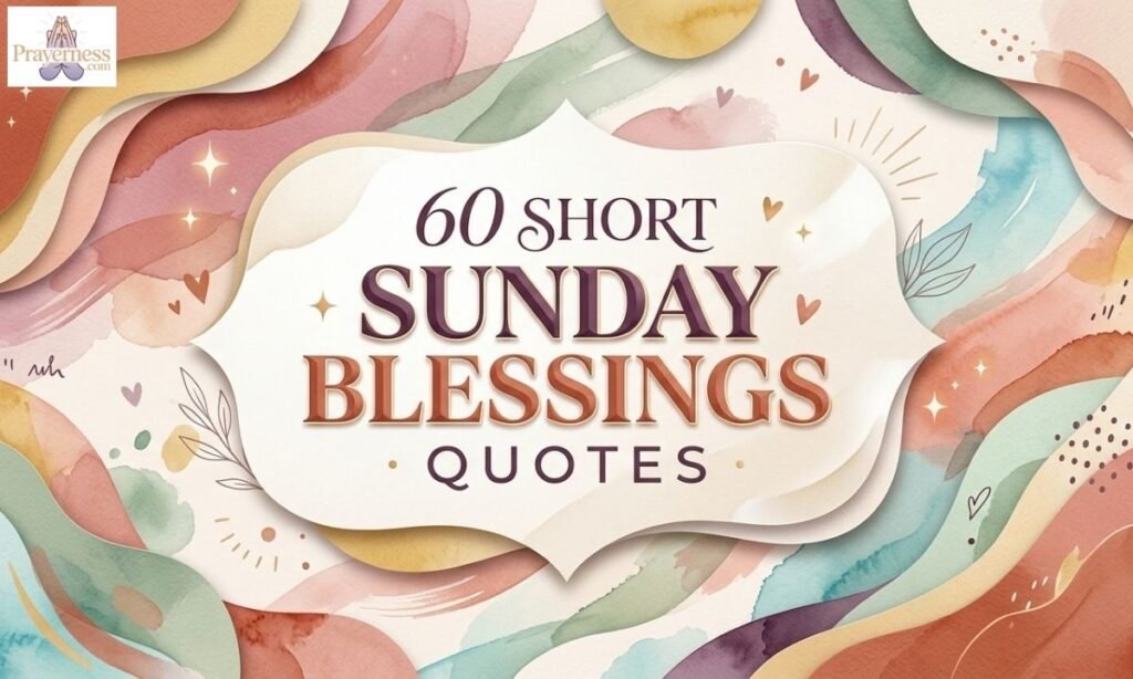 60 Short Sunday Blessings Quotes