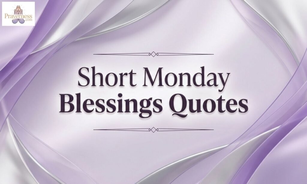 Short Monday Blessings Quotes
