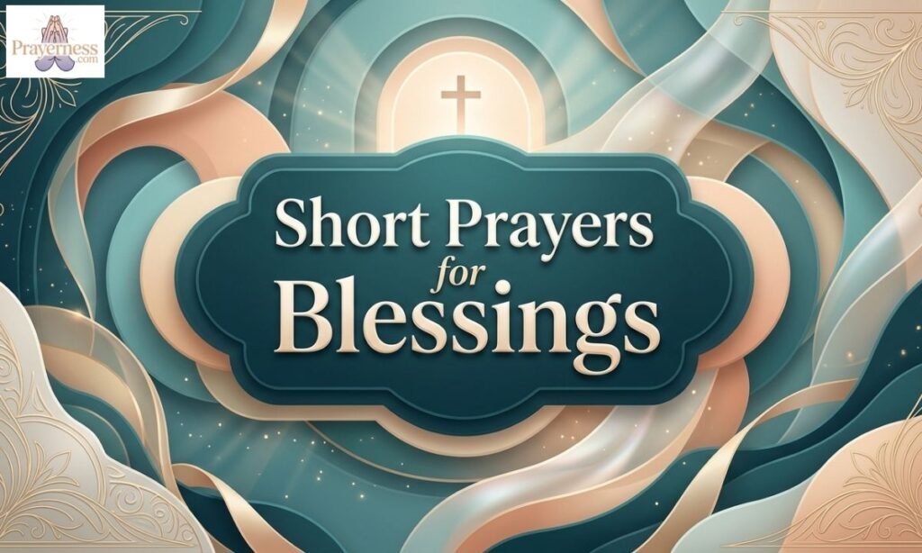 Short Prayers for Blessings