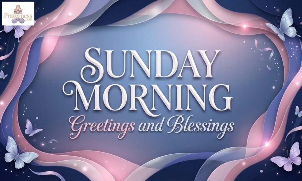 Sunday Morning Greetings and Blessings